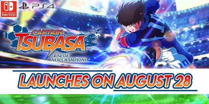 Captain Tsubasa: Rise of New Champions phát hành vào 27 tháng 8 tại Nhật Bản, ngày 28 tháng 8 ở phương tây
