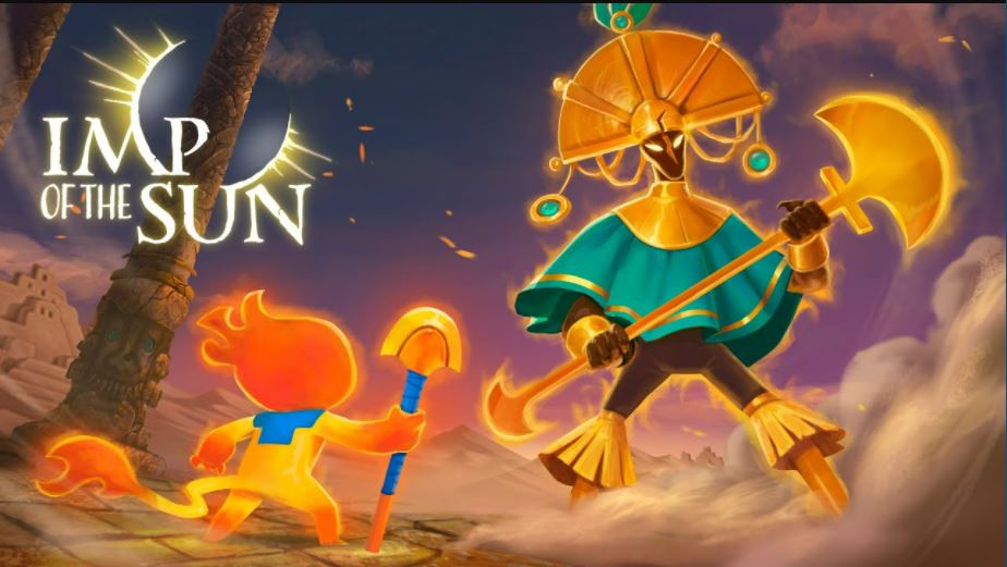 Imp of the Sun có thêm các phiên bản PS5, Xbox Series, PS4 và Xbox One cùng với Switch, PC, ra mắt vào 24 tháng 3 năm 2022 